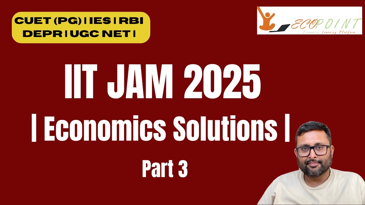 3. Решения задач по экономике для IIT JAM 2025 | Часть 3 | Экономика | Подготовка к экзамену по э...