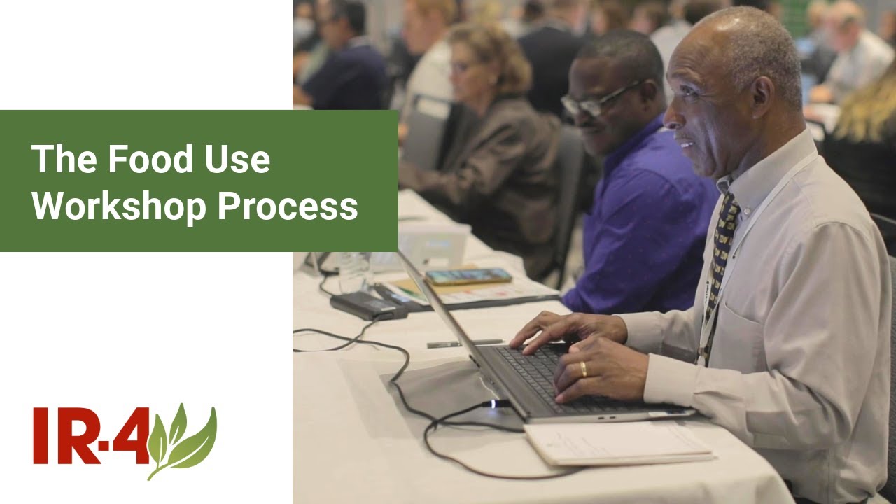 IR-4's Food Use Workshop Process