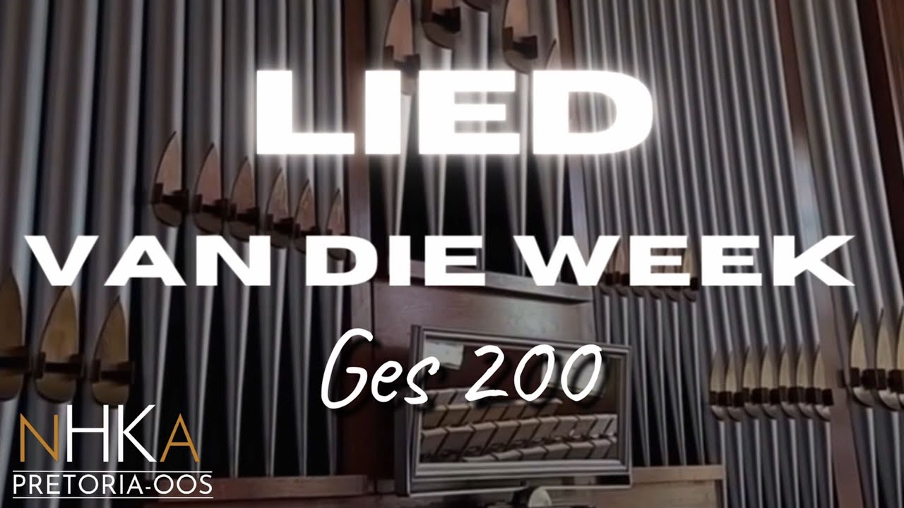 LIED vir die week - GES 200 (U goedheid, Heer, kan ons nie peil nie)