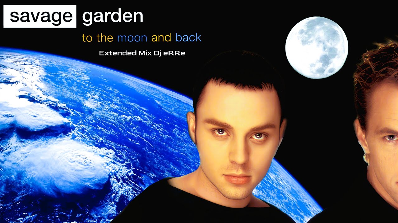 Savage Garden - To The Moon & Back (Extended Mix Dj eRRe) Download link in description