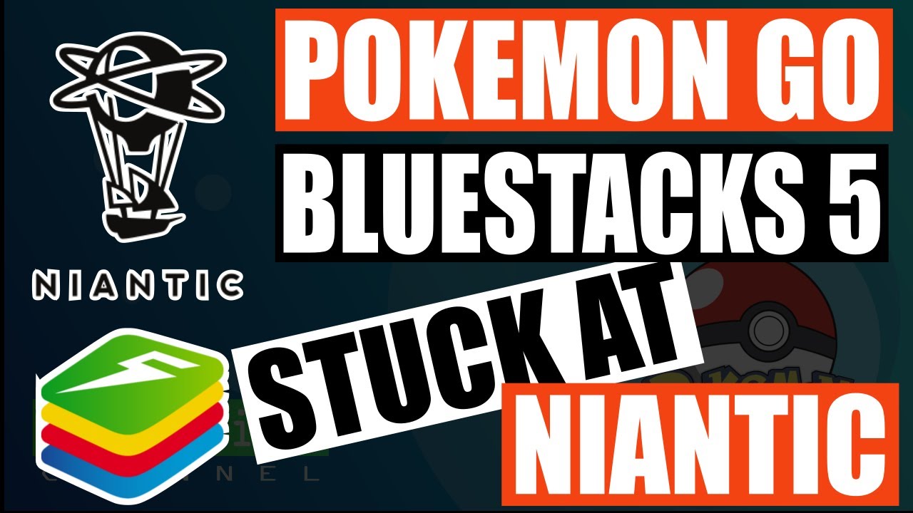 Fix Pokemon Go Bluestacks 5 Stuck On Niantic Screen
