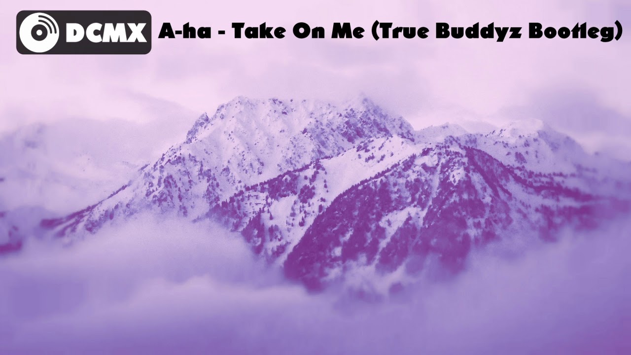 A-ha - Take On Me (True Buddyz Bootleg)