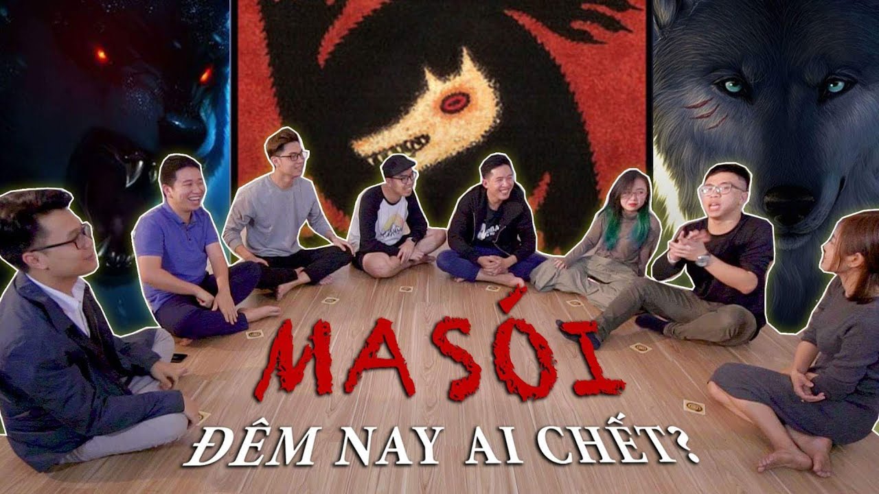 TEAM HÀ NỘI CHƠI MA SÓI: Đêm nay ai chết!
