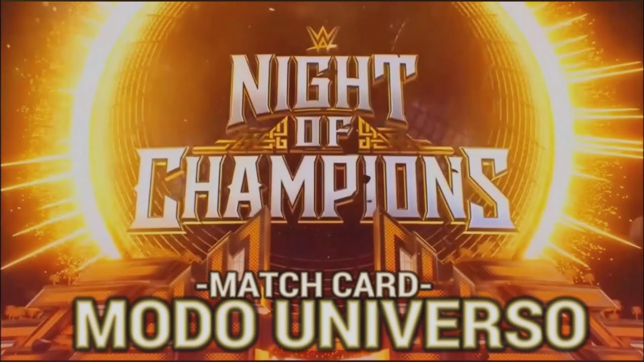 -NIGHT OF CHAMPIONS Match Card + Promo - Modo Universo WWE2k25 -