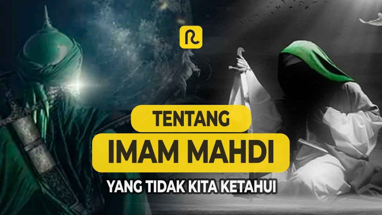 Sejarah Imam Mahdi yang Kelak Akan Muncul di Akhir Zaman || Ruwas Pedia