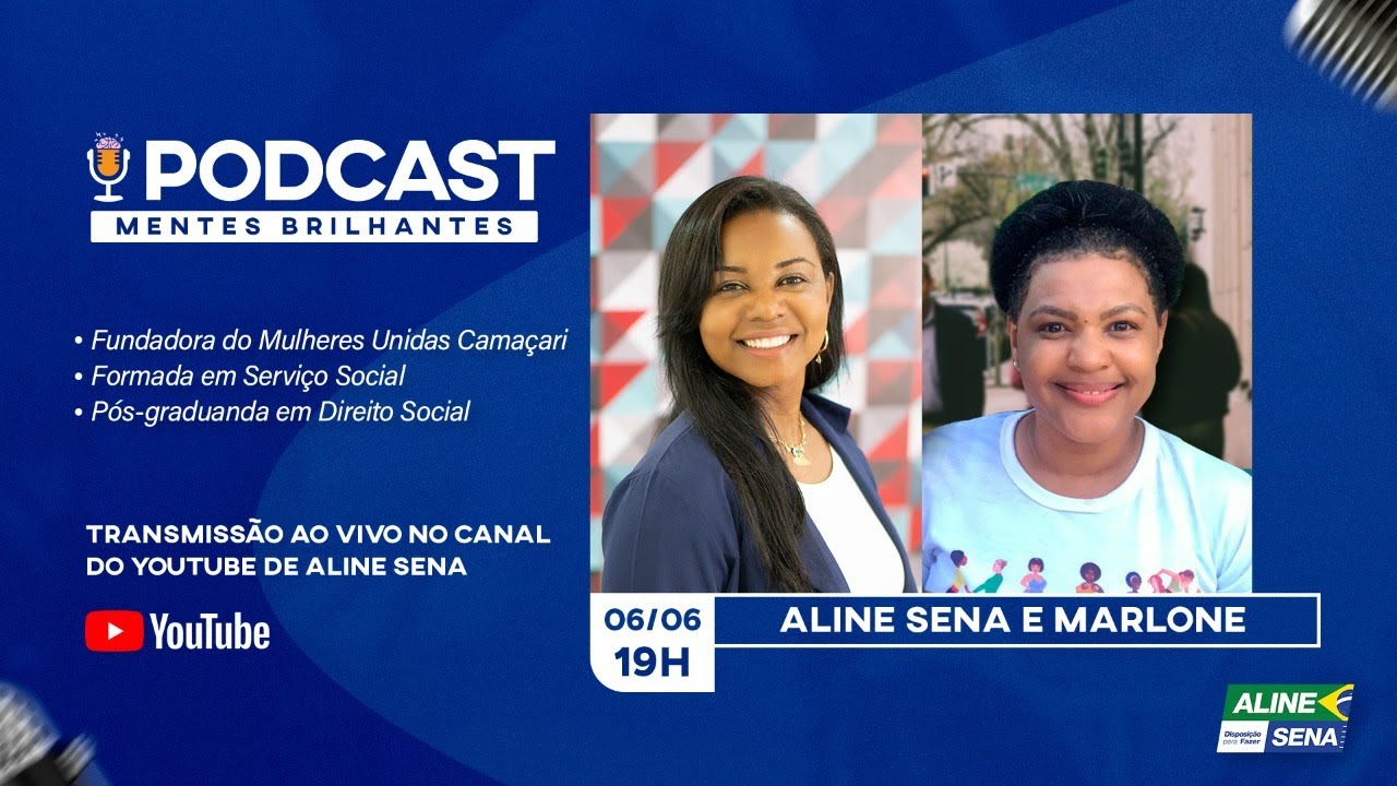 #03 Podcast Mentes Brilhantes com Aline Sena, Participa&ccedil;&atilde;o, Marlone.