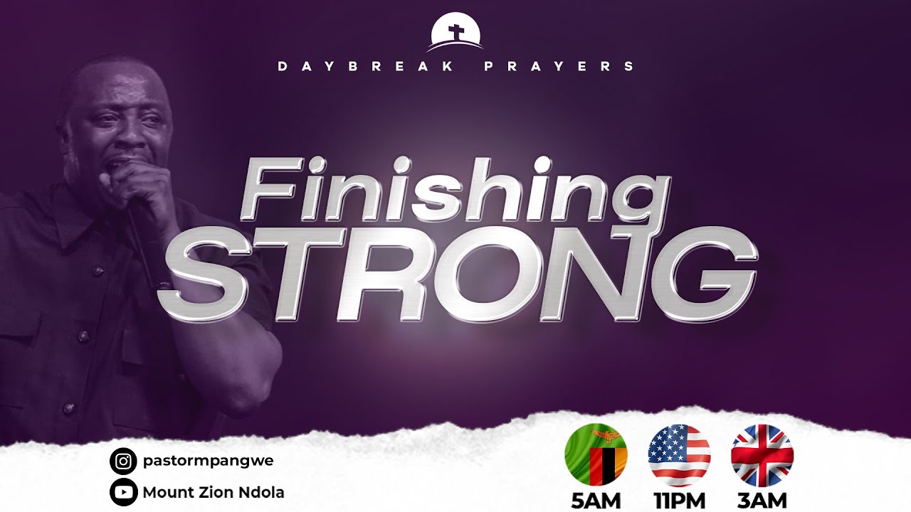 DAY BREAK PRAYERS : FINISHING STRONG DAY 2