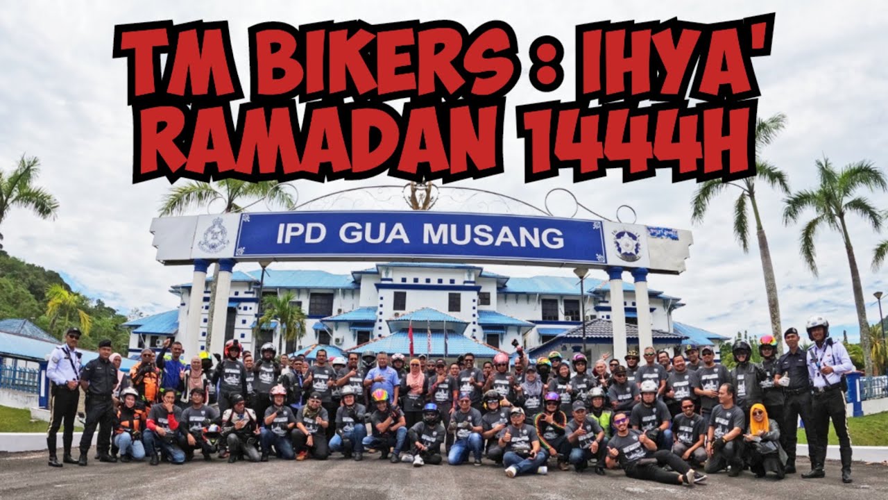 TM Bikers : Ihya' Ramadan 1444H - Program Santuni Orang Asli & Anak Yatim & Asnaf - Gua Musang