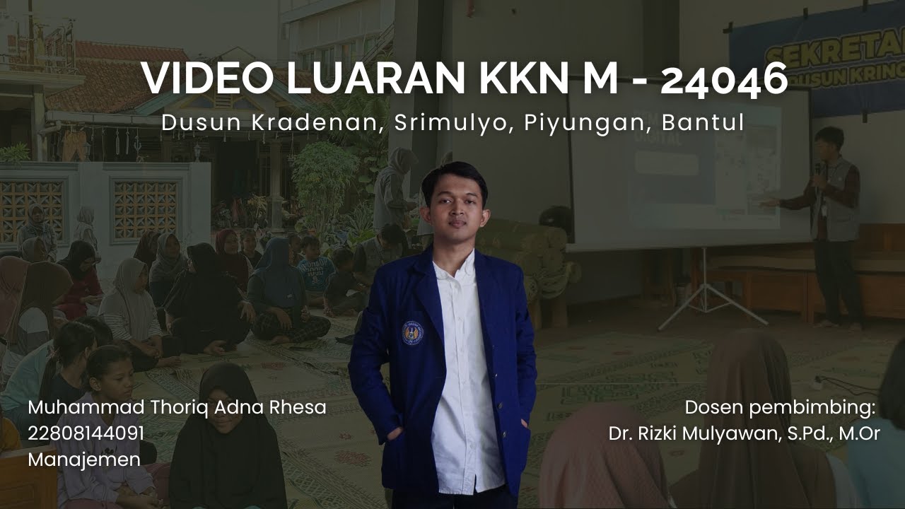 VIDEO LUARAN KKN UNY 2025 || MUHAMMAD THORIQ ADNA RHESA || KKN M - 24046 || PADUKUHAN KRADENAN
