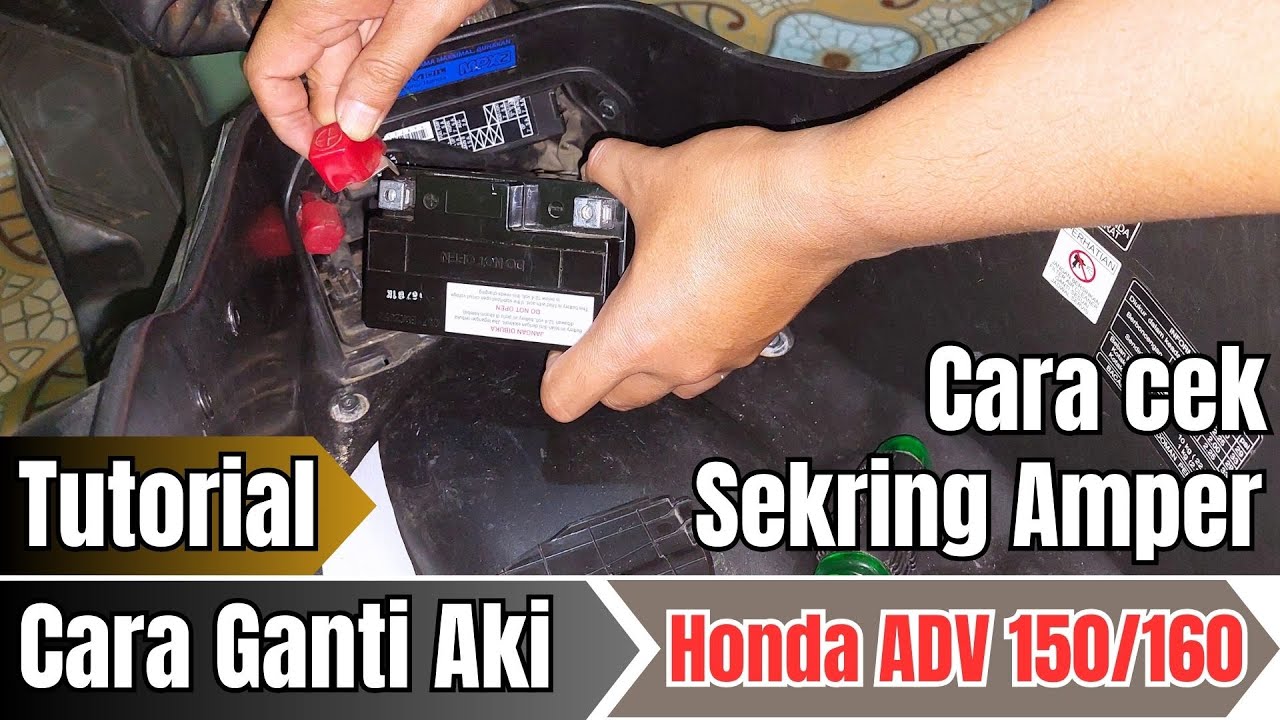Cara Ganti Aki motor Honda ADV 150