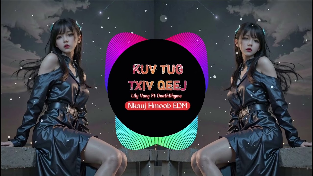 Kuv tug txiv qeej Remix - Lily Vang Ft. DeathRhyme  2024 || Nkauj Hmoob EDM