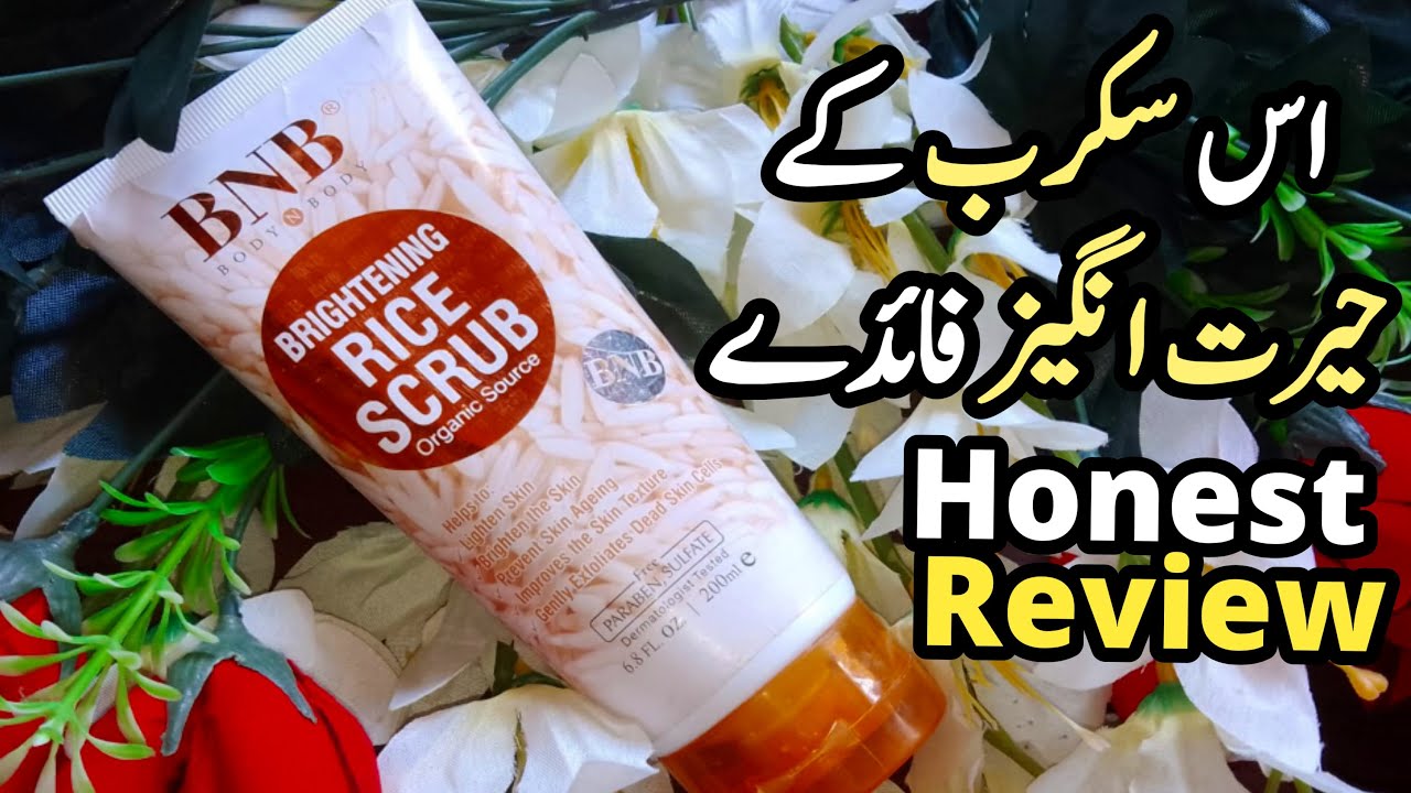Bnb Brightening Rice Scrub Review | BNB Rice Scrub Price in Pakistan | BNB Scrub Lagane Ka Tarika