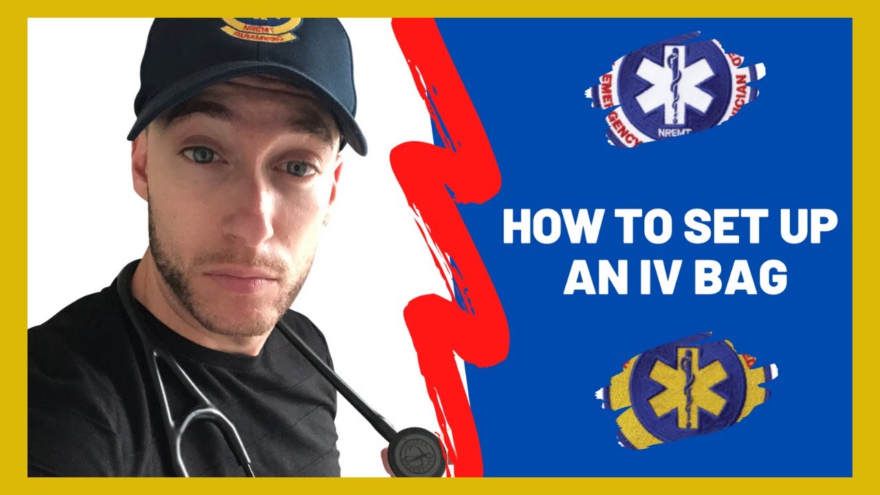 How To Set Up An IV Bag | EMT/Paramedic