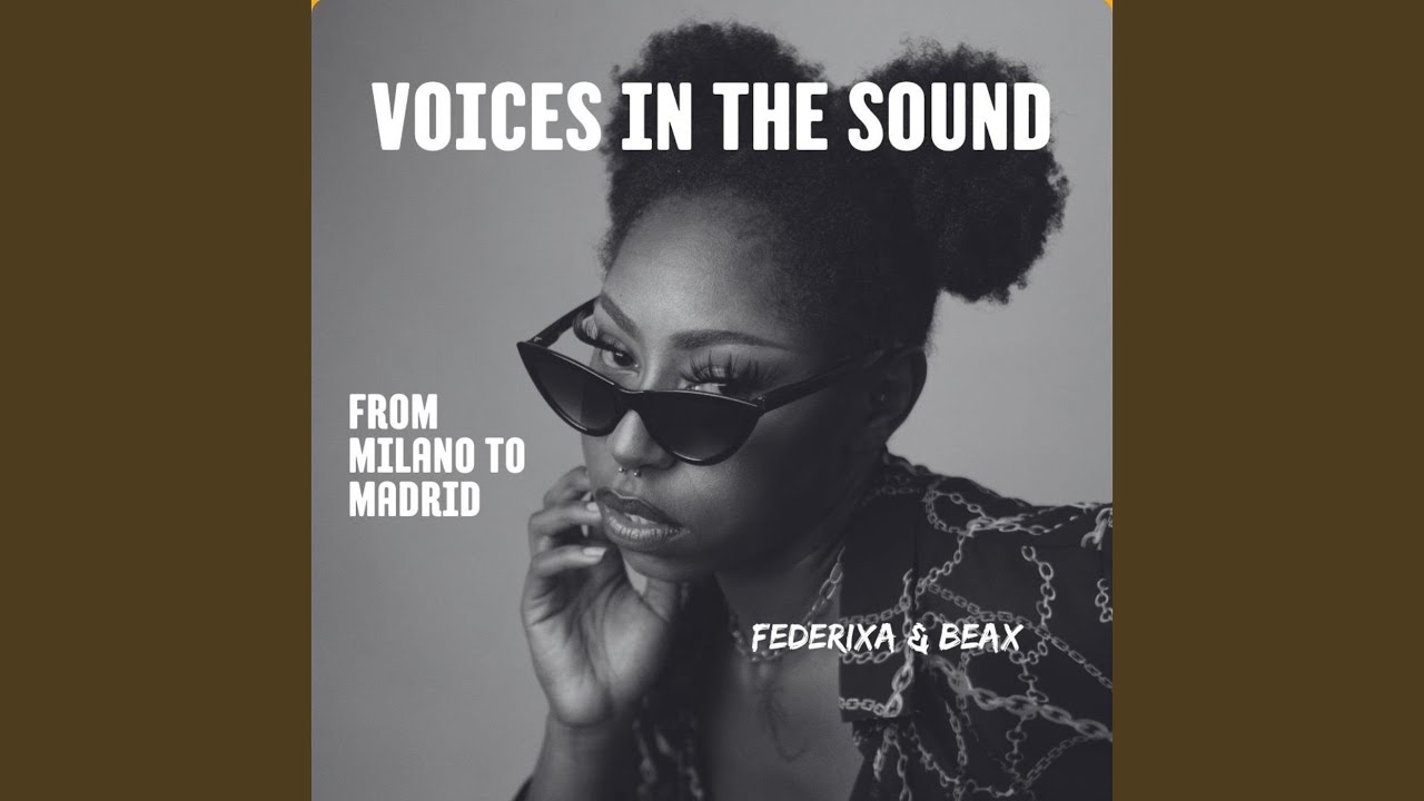 VOICES IN THE SOUND FROM MILANO TO MADRID