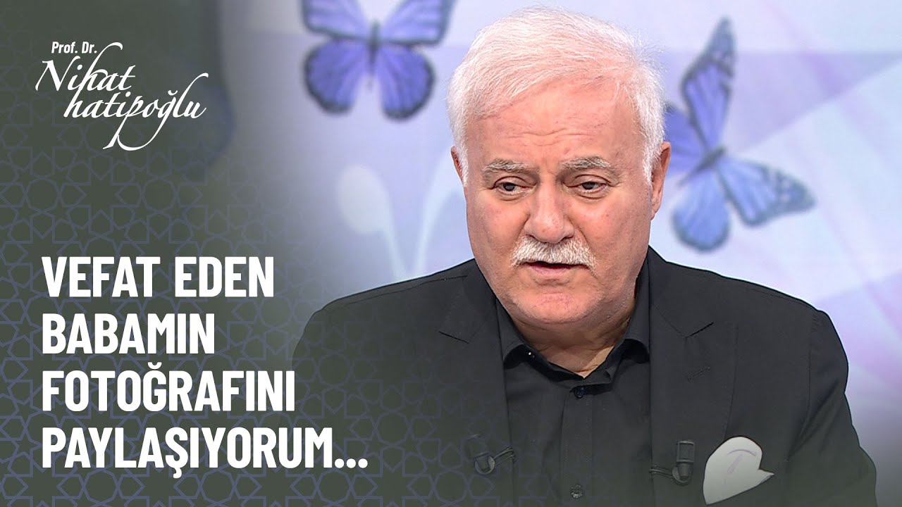Babam 7 yıl önce vefat etti fotoğrafını paylaşmak günah mı? - Nihat Hatipoğlu ile Kur'an ve Sünnet
