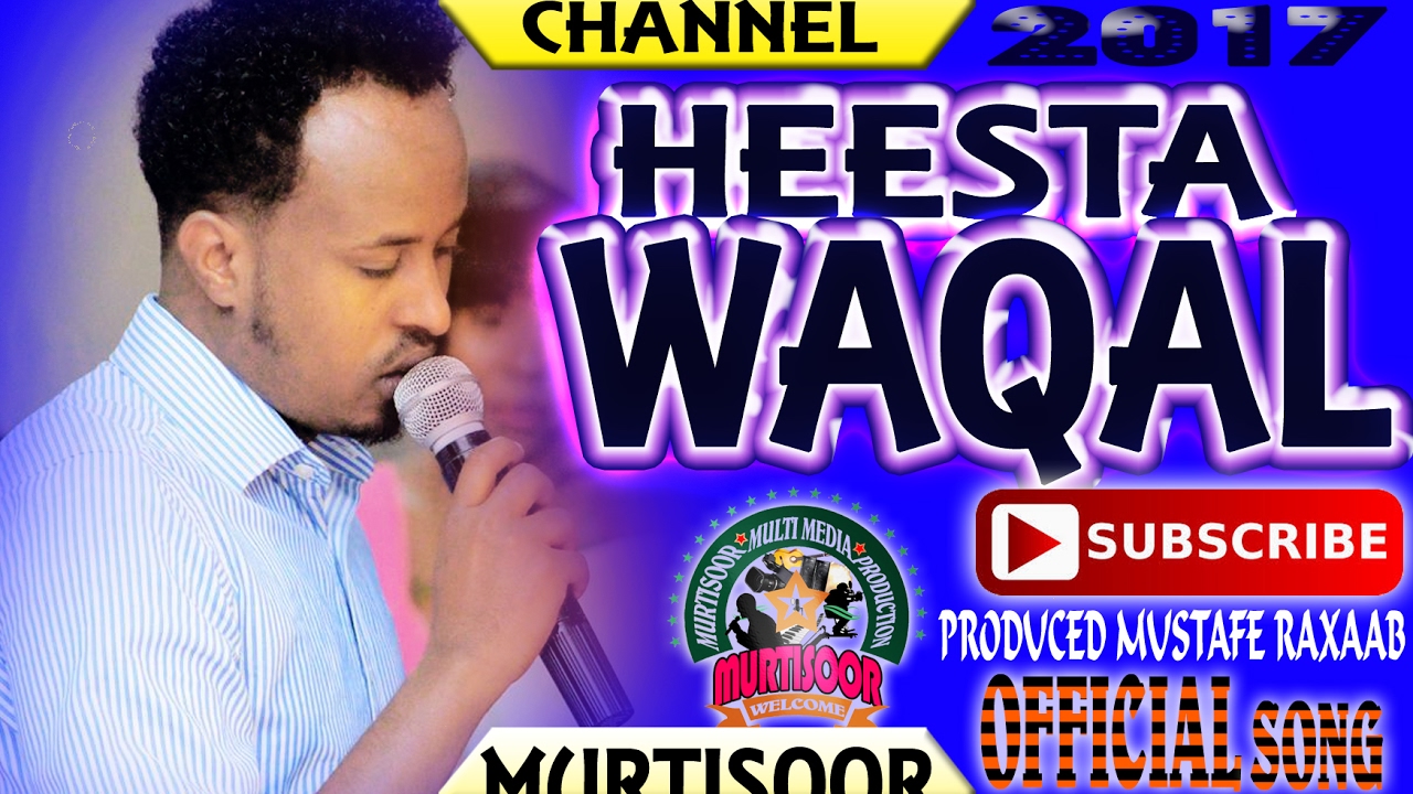 MAXAMED A.BAKAAL CIRO HEES CUSUB WAQAL 2017 @ MURTISOOR PRO HD