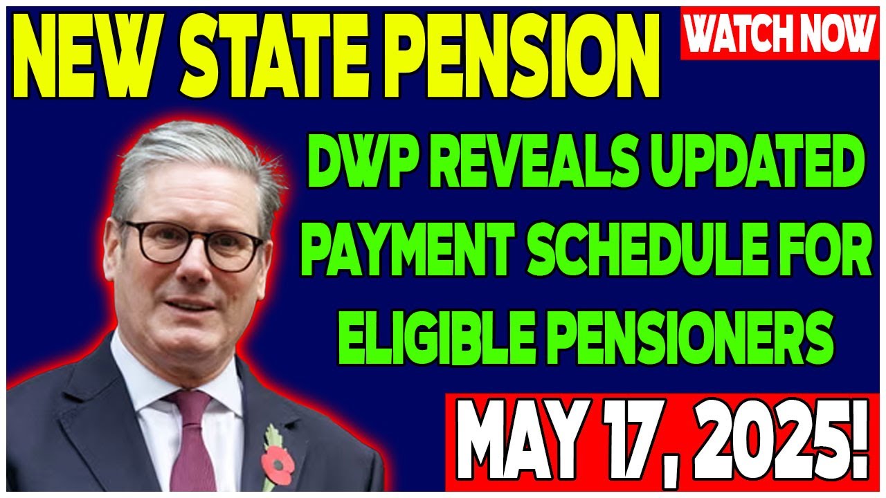 New State Pension: DWP Reveals Updated Payment Schedule for Eligible Pensioners | April 17, 2025!