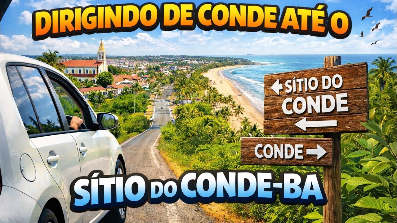📍 DIRIGINDO DO CONDE AO SÍTIO DO CONDE – BAHIA 