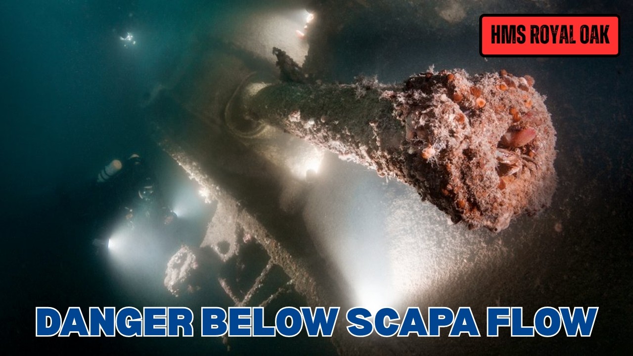 Revealing HMS Royal Oak: Why This Wreck Still Threatens Scapa Flow