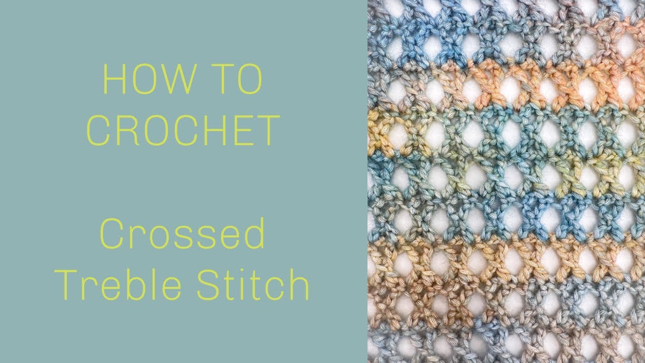 How To Crochet The Crossed Treble Stitch | Crochet Crossed Treble Stitch Tutorial