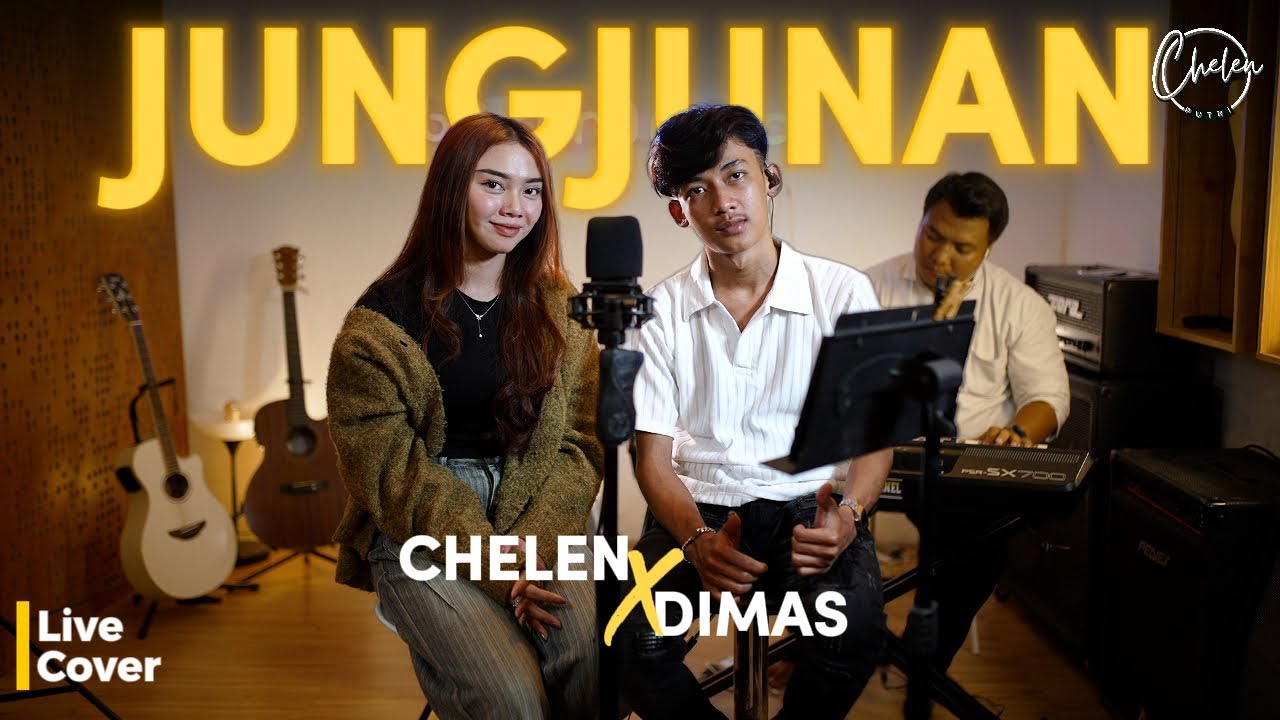 JUNGJUNAN - CHELEN PUTRI X DIMAS | LIVE COVER