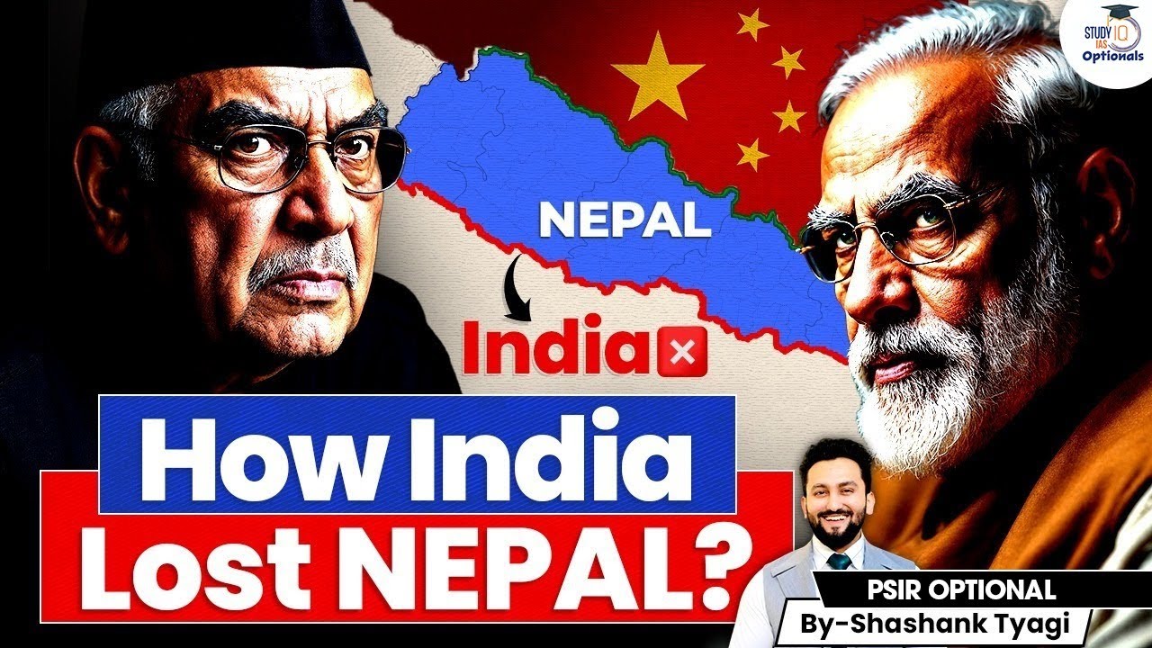 India Losing Nepal? The Great Game Explained By Shashank Tyagi | UPSC Optionals StudyIQ