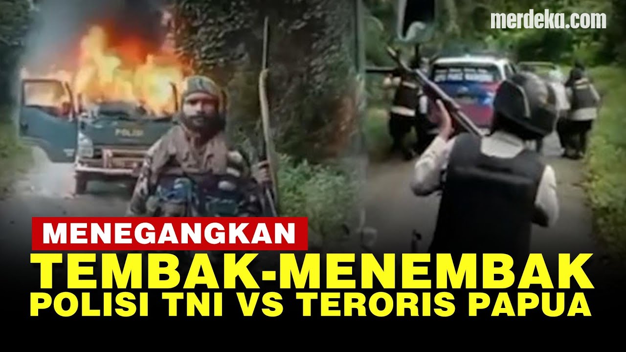 Tegang, Aksi Tembak Menembak Polisi dan TNI Vs Teroris Papua