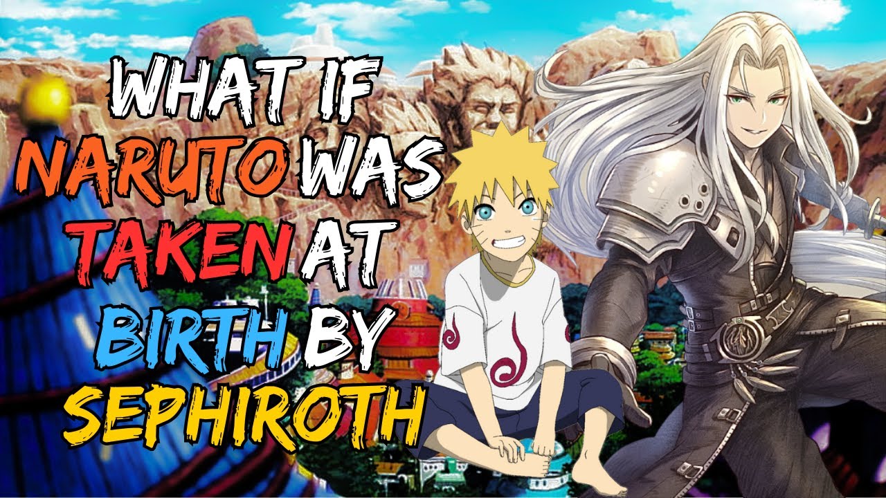 What If Naruto Was Taken At Birth By Sephiroth | Part 1 |