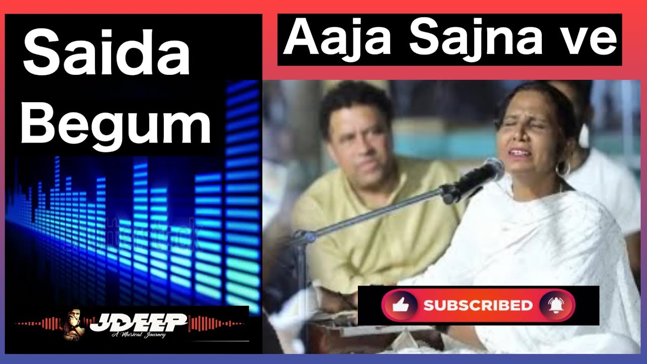 Aaja sajna ve | Saida Begum | Shahkot | J Deep |