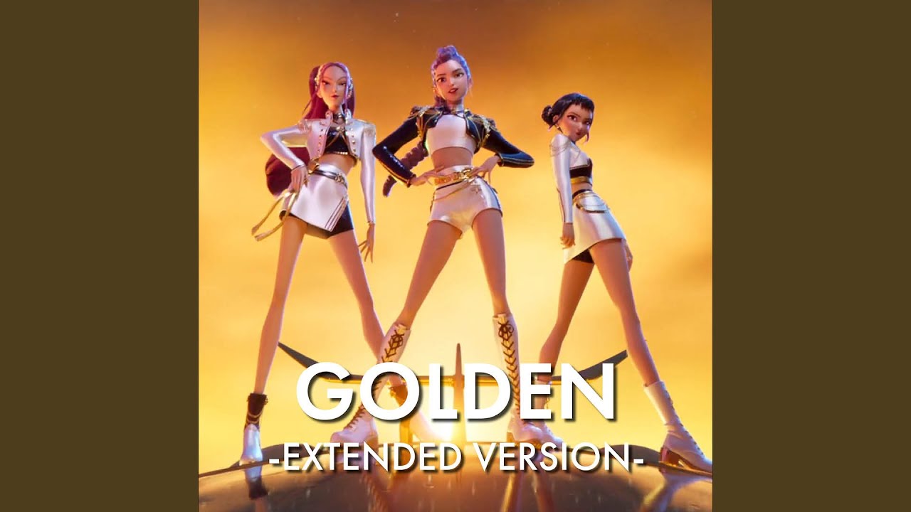 Golden - Extended Version - (From The Netflix Movie 