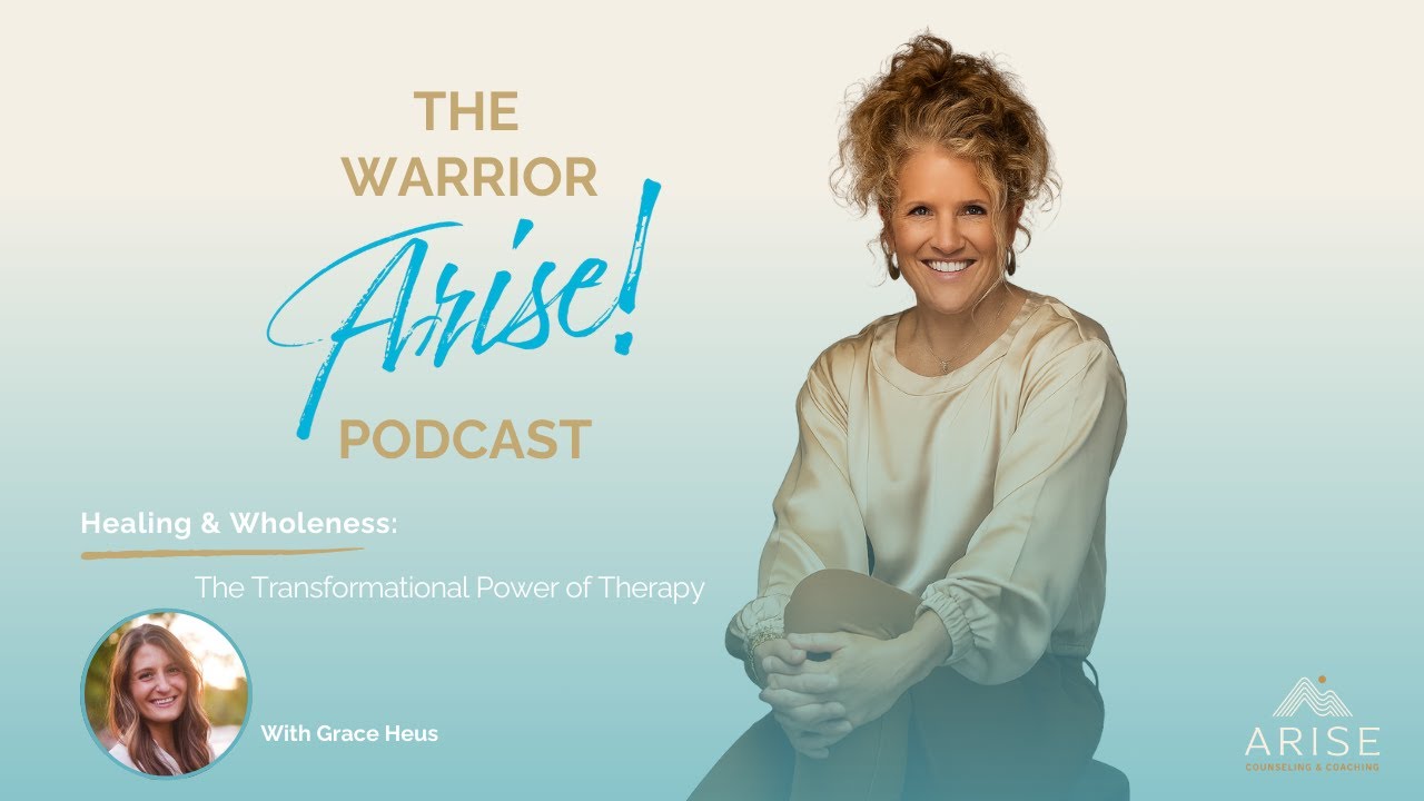 Healing & Wholeness: The Transformational Power of Therapy with Grace Heus