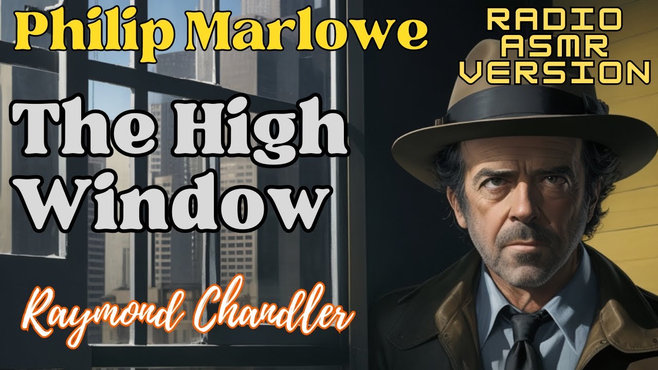 The High Window  - Philip Marlowe - Murder Mystery | Classic detective radio shows full length