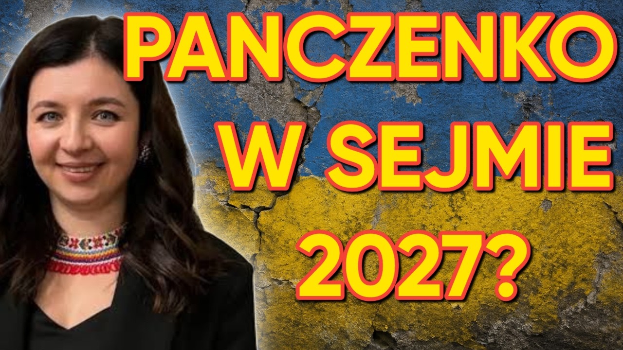 UKRAIŃCY W SEJMIE W 2027 ROKU? PRAWDA O PLANACH PANCZENKO I SILE GŁOS&Oacute;W!