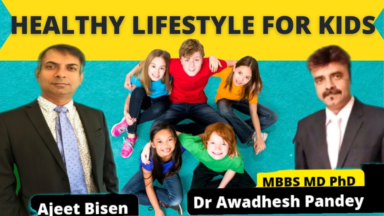बच्चो👭 की Healthy Lifestyle/ DR AWADHESH PANDEY/ @AjeetBisen/ 9th March 2023