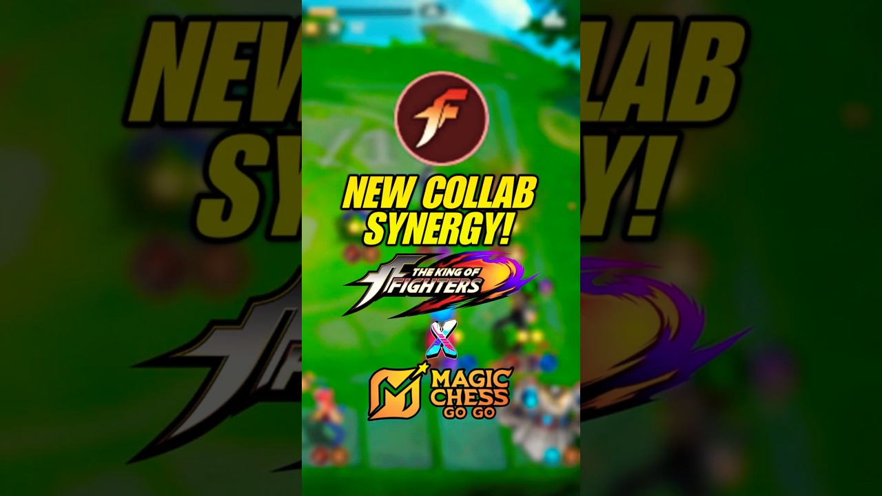 NEW KOF SYNERGY 🔥 in Magic Chess Go Go