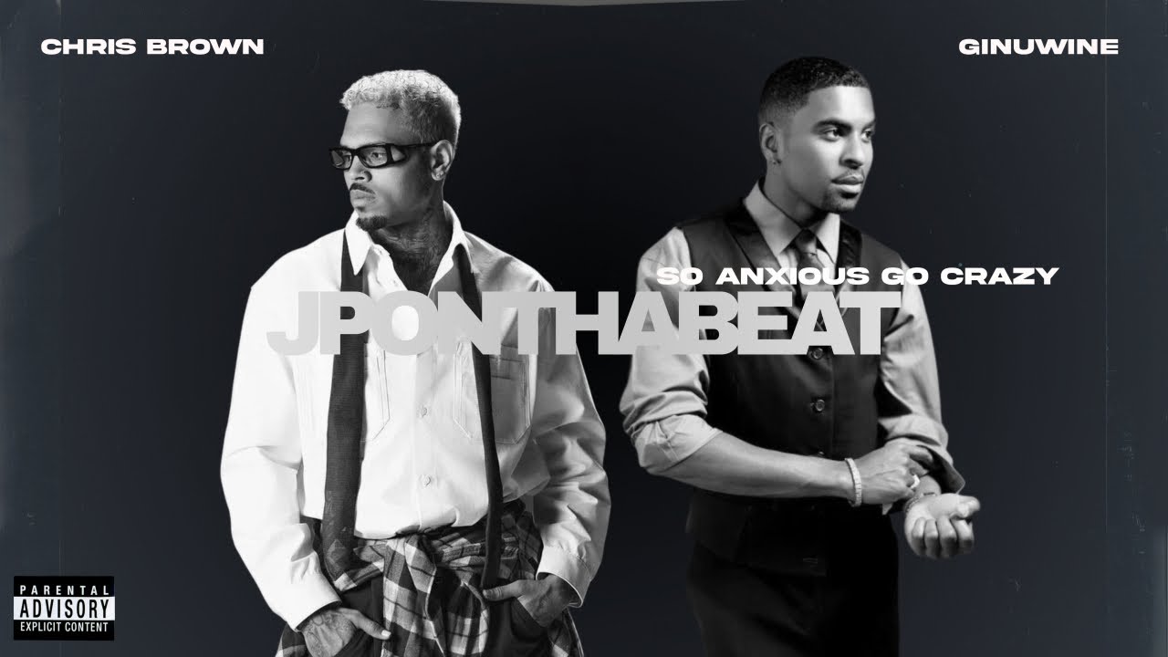 Chris Brown & Ginuwine - So Anxious Go Crazy prod JPONTHABEAT