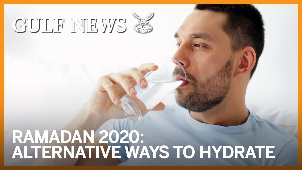 Ramadan 2020: 9 alternative ways to stay hydrated