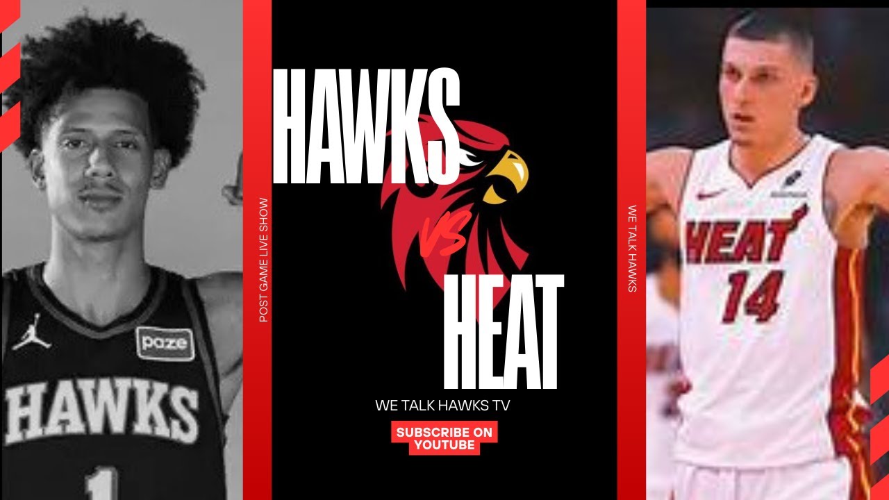 HAWKS VS HEAT POST GAME LIVE SHOW. WE TALK HAWKS TV
