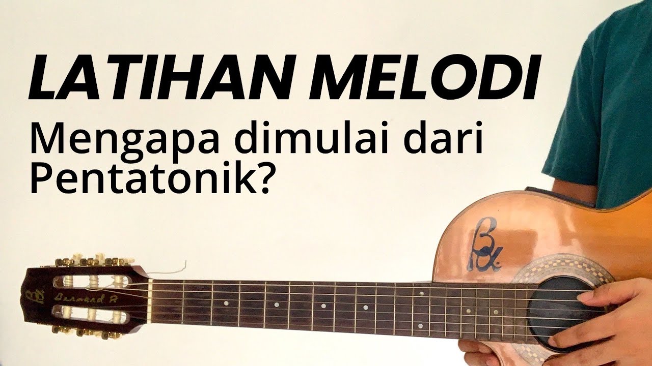 LATIHAN MELODI - Mengapa dimulai dari Pentatonik?
