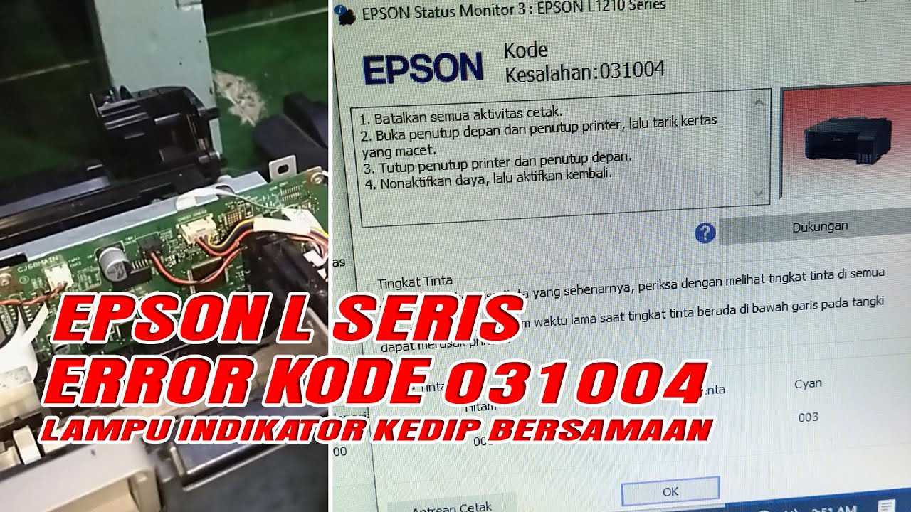 PRINTER EPSON ERROR KODE 031004 LAMPU POWER,TINTA,KERTAS KEDIP BERSAMAAN simak video ini solusinya
