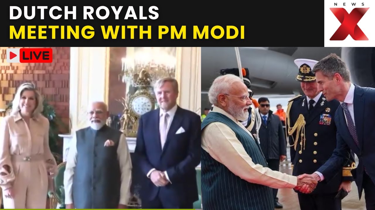 PM MODI LIVE FROM NETHERLANDS: Modi meets King Willem-Alexander and Queen M&aacute;xima