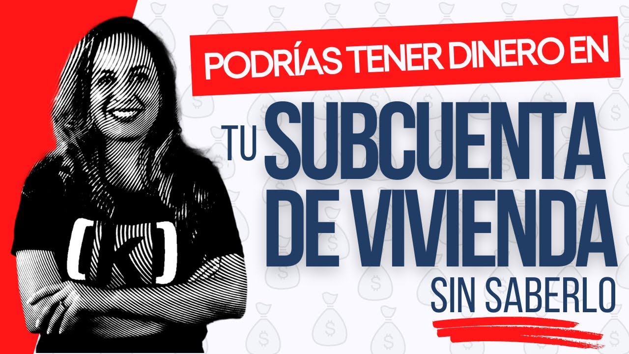 Subcuenta de Vivienda Infonavit: ¿Qué es? ¿Cómo utilizar tu saldo?
