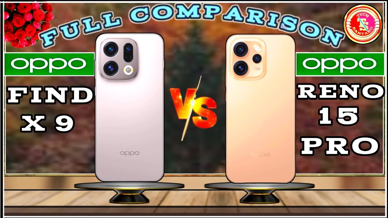 OPPO FIND X 9 (V/S) OPPO RENO 15 PRO⚡FULL COMPARISON VIDEO🔥TECH SANTANU : WHICH ONE BETTER ?