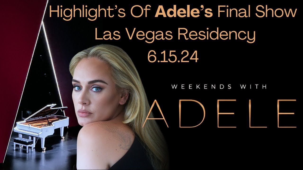 Adele's Final Show at Caesar's Palace in Vegas! Highlight Reel!