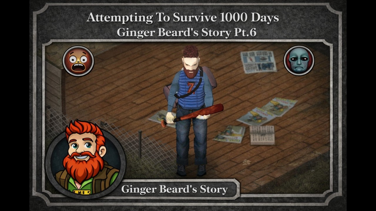 Surviving 1000 Days In Project Zomboid | Ginger Beard's Story Pt.6! A Noobs Tale