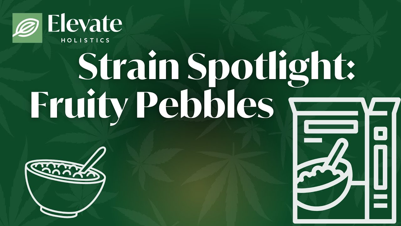 Strain Spotlight: Fruity Pebbles