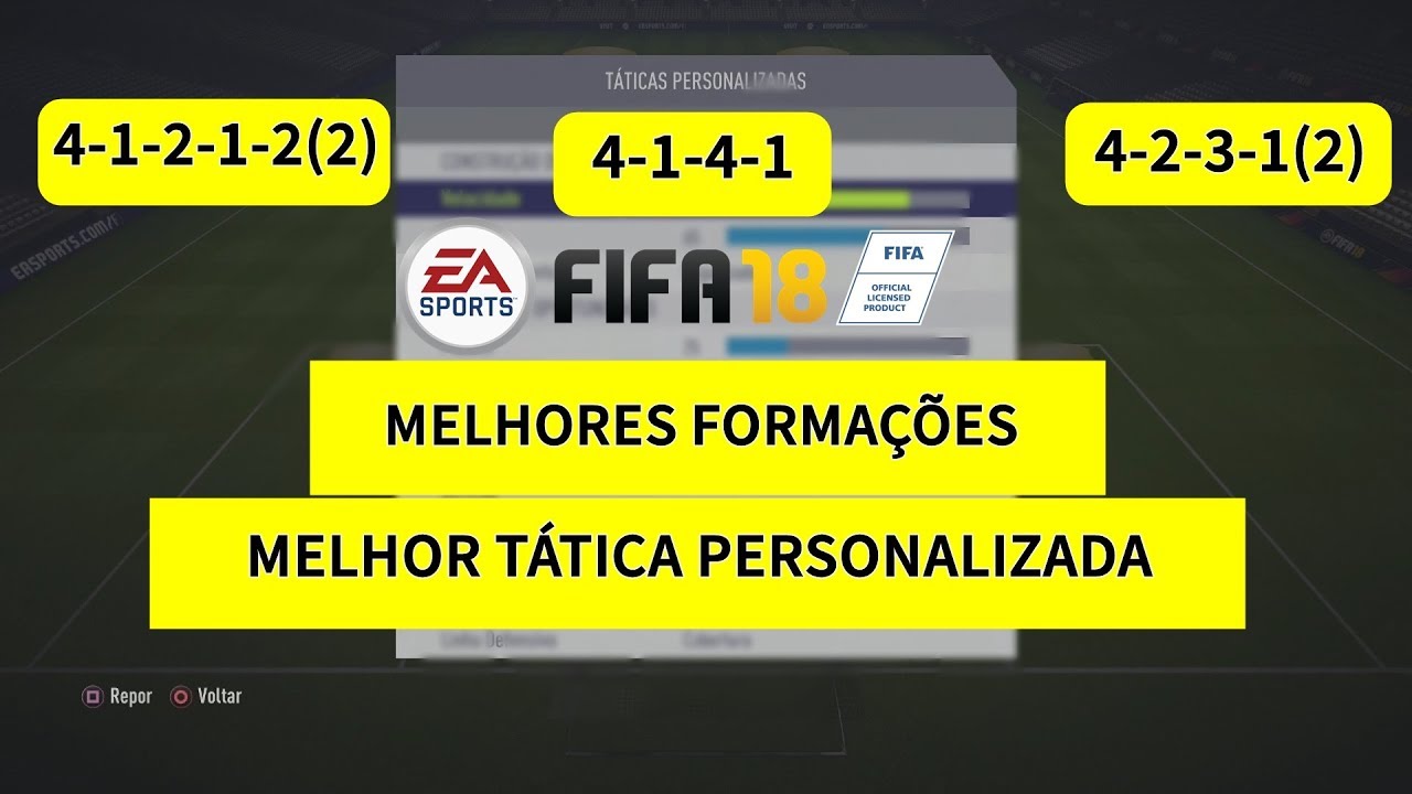 AS MELHORES FORMAÇÕES E A MELHOR TÁTICA PERSONALIZADA DO FIFA 18   SOFRA MENOS GOLS NO FIFA 18!!