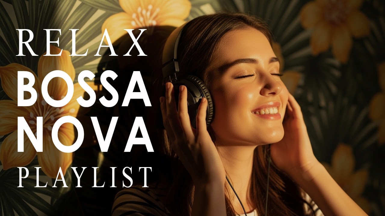 Bossa Nova Covers of Popular Songs 🍁Smooth & Relaxing Music for Peaceful Productivity Vol-02