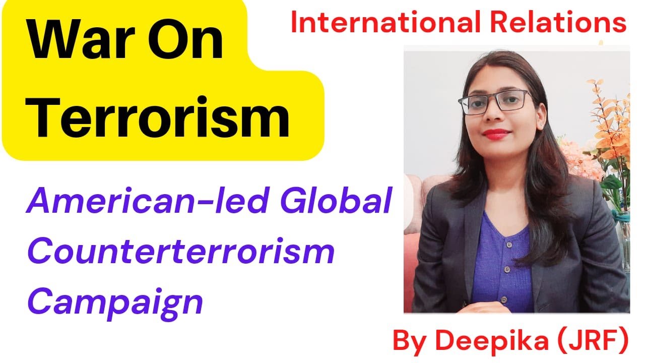 War On Terror  || International Relations by Deepika  || USA