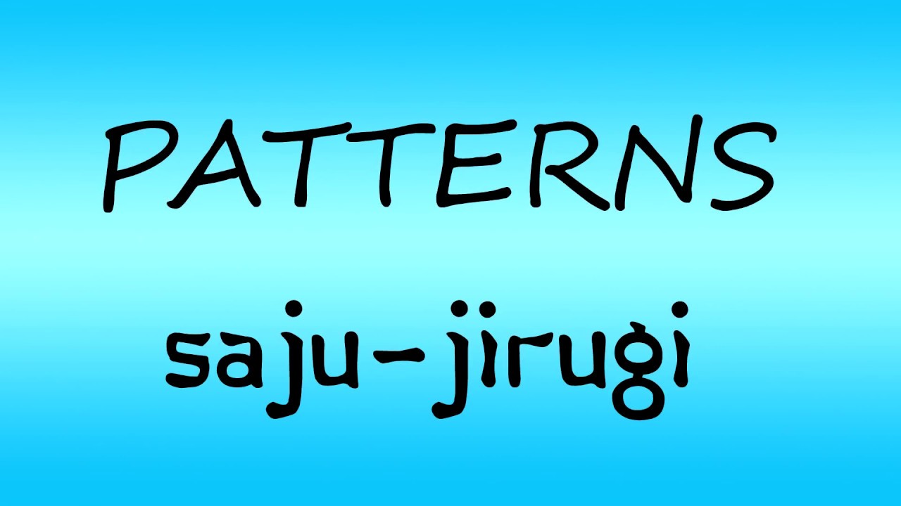 Pattern - Saju-Jirugi (Four-Corner Punching)
